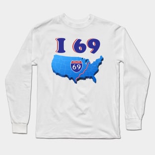 I 69 Long Sleeve T-Shirt